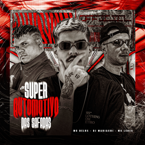 Super Automotivo das Safadas ft. Mc Delux & MC LERES | Boomplay Music