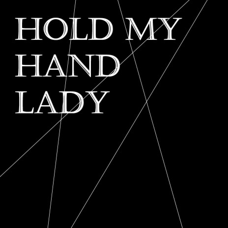 Hold My Hand Lady (Speed Up Remix)