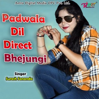 Padwala Dil Direct Bhejungi