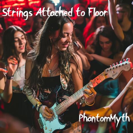 Strings Attached to Floor | Boomplay Music