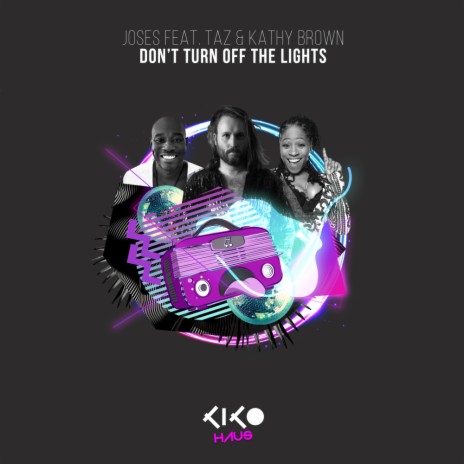 Don't Turn Off The Lights (Original Mix) ft. TAZ (UK) & Kathy Brown | Boomplay Music