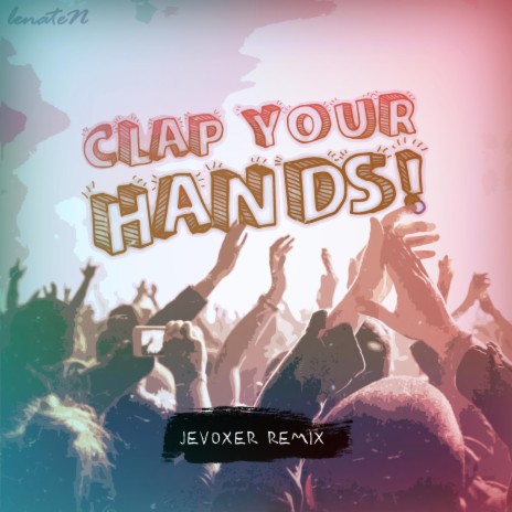 Clap Your Hands (Jevoxer Remix) | Boomplay Music