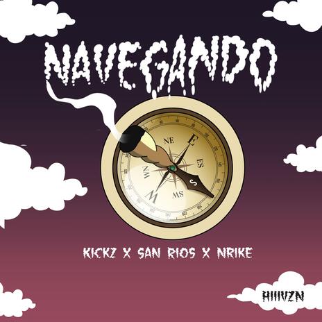 Navegando ft. Nrike & San Rios | Boomplay Music