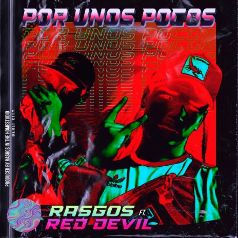 POR UNOS POCOS (feat. RED DEVIL) | Boomplay Music