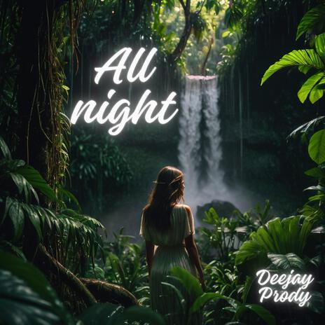 All Night | Boomplay Music