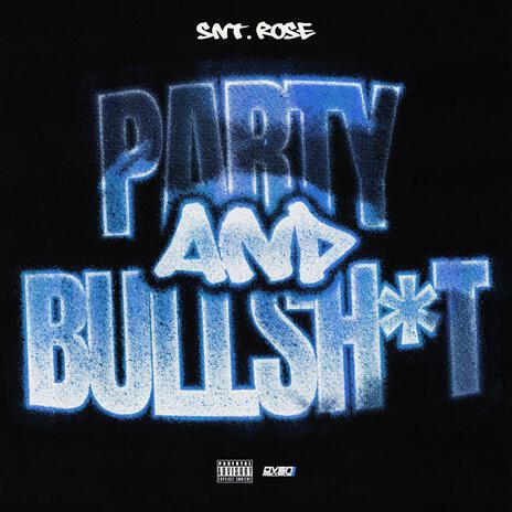 Party and Bullshit | Boomplay Music