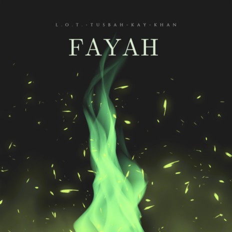 FAYAH ft. TUSBAH, KAY WALLAHI & KHAN