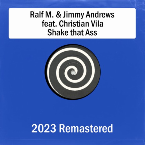 Shake That Ass (2023 Remastered Radio Edit) ft. Jimmy Andrews & Christian Vila