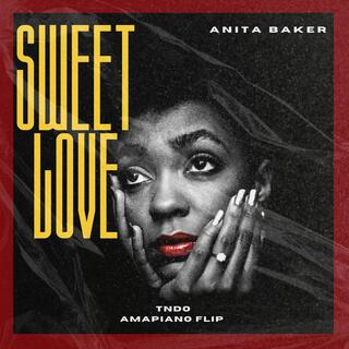 Sweet Love (Amapiano Flip)