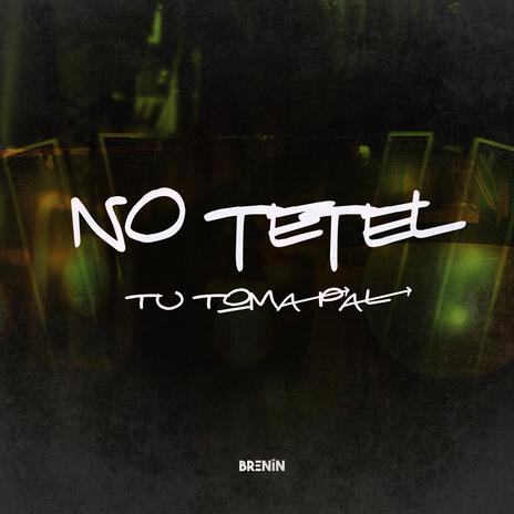 No Tetel Tu Toma Pal ft. Mc Neguinho do ITR & Mc Rodrigo do CN | Boomplay Music