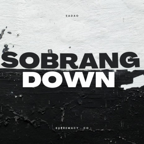 SOBRANG DOWN | Boomplay Music