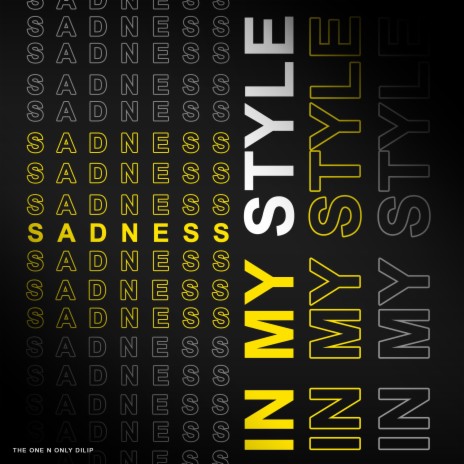 Sadness In My Style | Boomplay Music