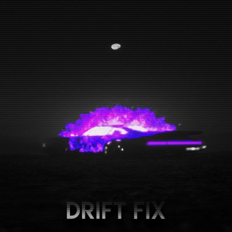 Drift Fix | Boomplay Music