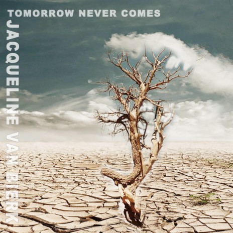 Tomorrow Never Comes | Boomplay Music