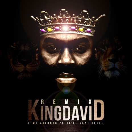 KING DAVID (Remix) ft. 72, 40Fourr, Zu-ri'el & Sxnt Deuel | Boomplay Music