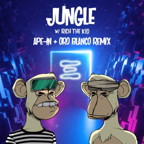 Jungle (Ape-In & Oro Blanco Remix) ft. Rich The Kid | Boomplay Music