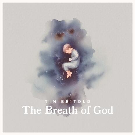 The Breath of God | Boomplay Music