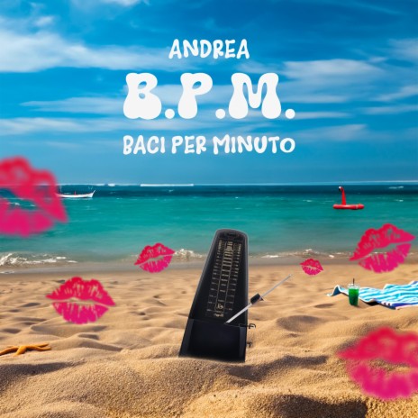 B.P.M. (Baci Per Minuto) | Boomplay Music