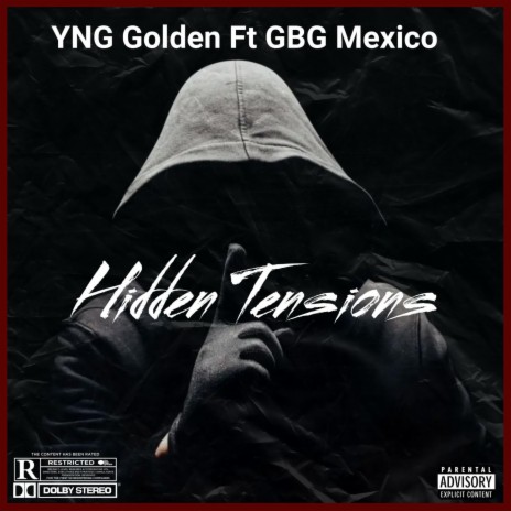 Hidden Tensions ft. YNG Golden | Boomplay Music