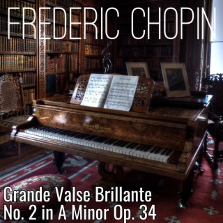 Grande Valse Brillante No. 2 in A Minor Op. 34