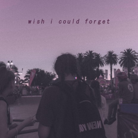 Wish I Could Forget ft. bearbare | Boomplay Music