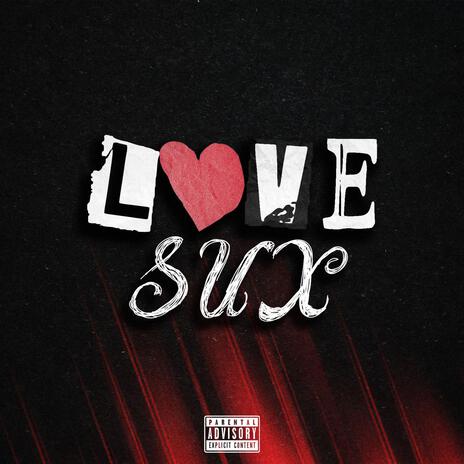 Love Sux | Boomplay Music