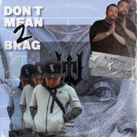 Dont Mean 2 Brag (feat. FlexxoDaBandit)