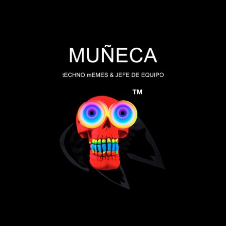 Muñeca ft. JEFE DE EQUIPO | Boomplay Music