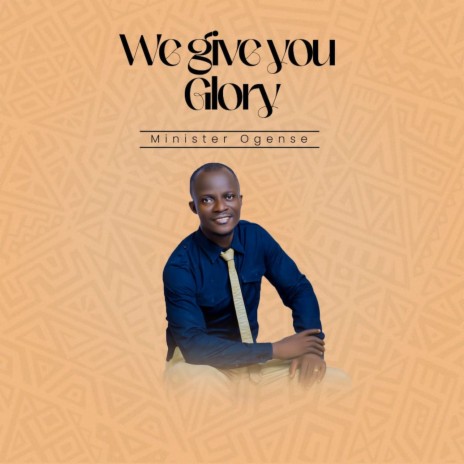 We Give You Glory | Boomplay Music