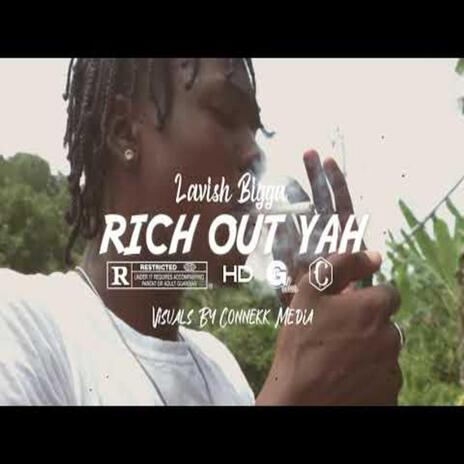 Rich Out Yah | Boomplay Music