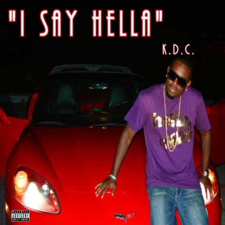 I Say Hella | Boomplay Music