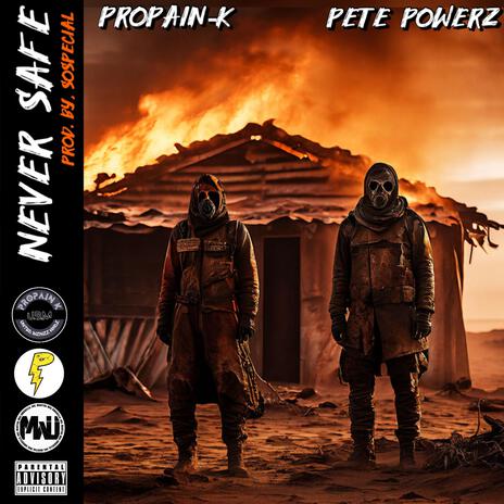 Never safe ft. Pete Powerz | Boomplay Music