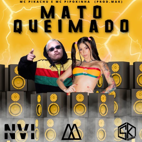 Mato Queimado ft. mc pipokinha | Boomplay Music