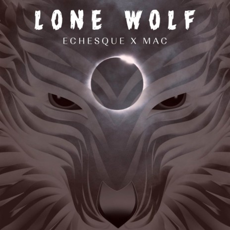 Lone Wolf ft. MAC | Boomplay Music