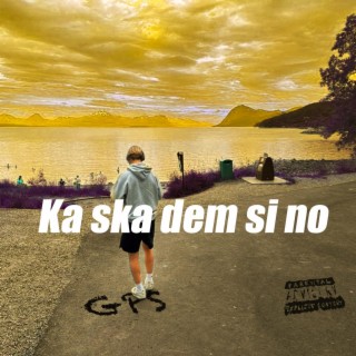 Ka ska dem si no lyrics | Boomplay Music