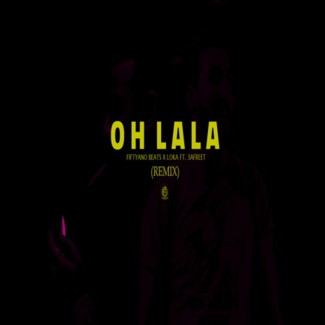 Oh La La (feat. Ali Loka & 3afreet) (Remix)