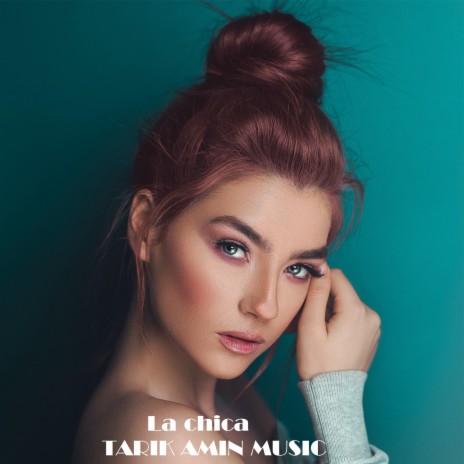 La chica | Boomplay Music