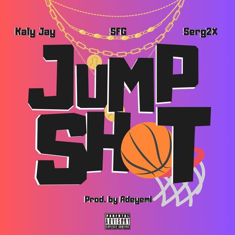 JUMP SHOT ft. The SFG 415 & Serg2x | Boomplay Music