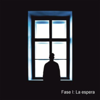 Fase I: La espera