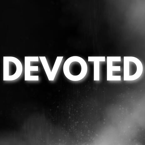 Devoted | Boomplay Music