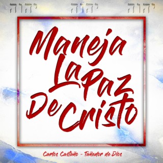 Maneja La Paz de Cristo