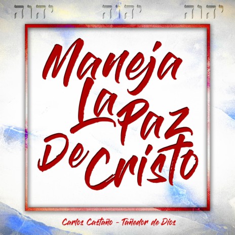 Maneja La Paz de Cristo | Boomplay Music
