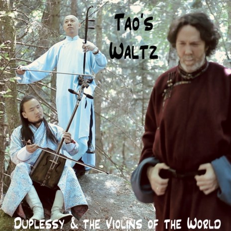 Tao's Waltz (Générique De La Chine, Rêves Et Cauchemars) ft. The Violins of the World | Boomplay Music