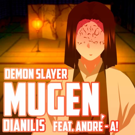 Mugen (From Demon Slayer) (Spanish Version) ft. Jonatan King & André - A! | Boomplay Music