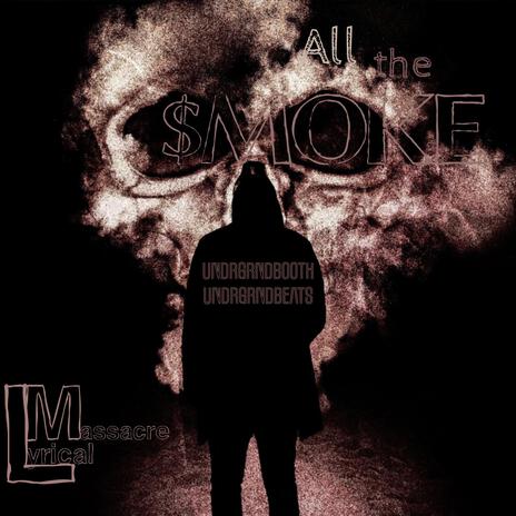 All the Smoke | Boomplay Music