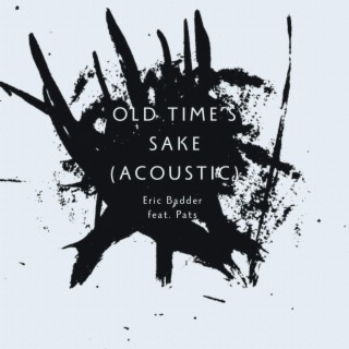 Old Time's Sake (Acoustic)