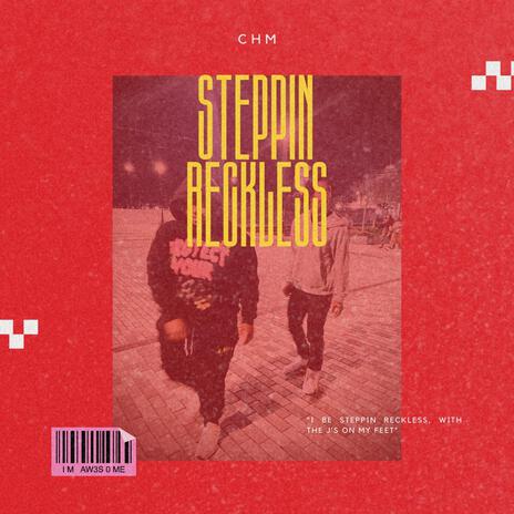 Steppin Reckless ft. DRA | Boomplay Music