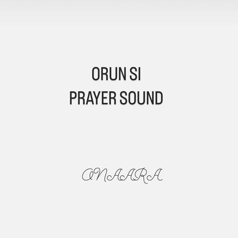 Orun Si prayer sound | Boomplay Music