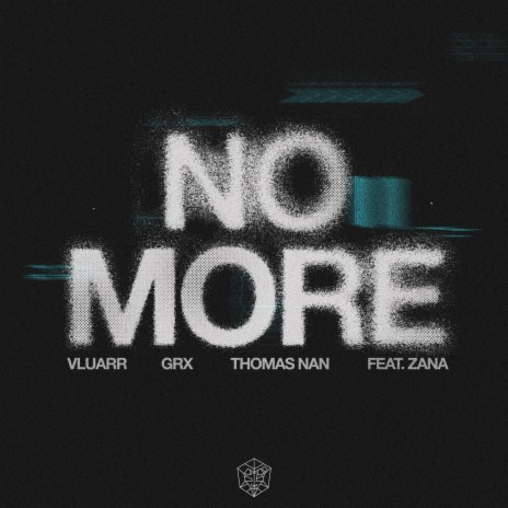 No More ft. GRX, Thomas Nan & ZANA | Boomplay Music