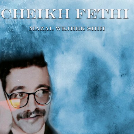 Mazal Wejhek Shih | Boomplay Music